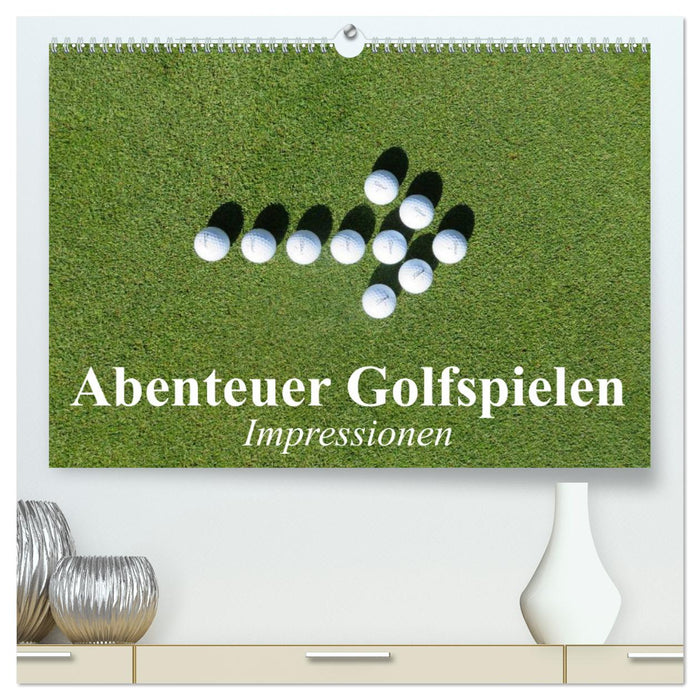 Abenteuer Golfspielen. Impressionen (CALVENDO Premium Wandkalender 2025)