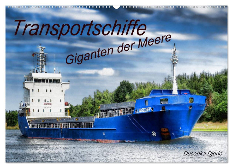 Transportschiffe Giganten der Meere (CALVENDO Wandkalender 2025)