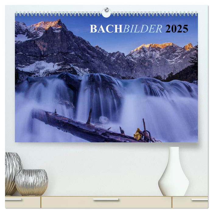 Bachbilder (CALVENDO Premium Wandkalender 2025)