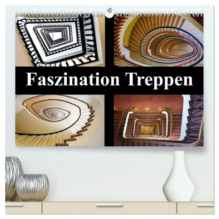 Faszination Treppen (CALVENDO Premium Wandkalender 2025)