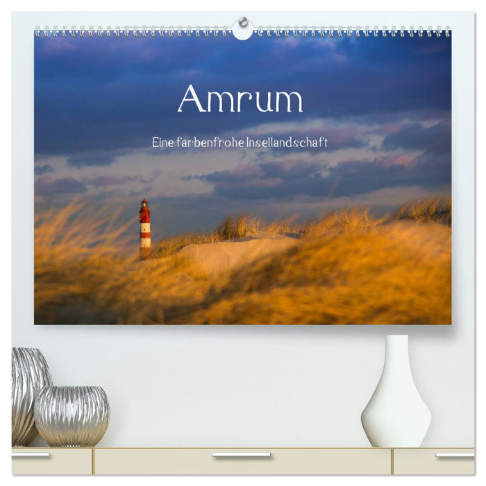 Amrum - Eine farbenfrohe Insellandschaft (CALVENDO Premium Wandkalender 2025)