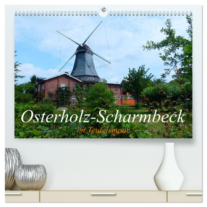 Osterholz-Scharmbeck im Teufelsmoor (CALVENDO Premium Wandkalender 2025)