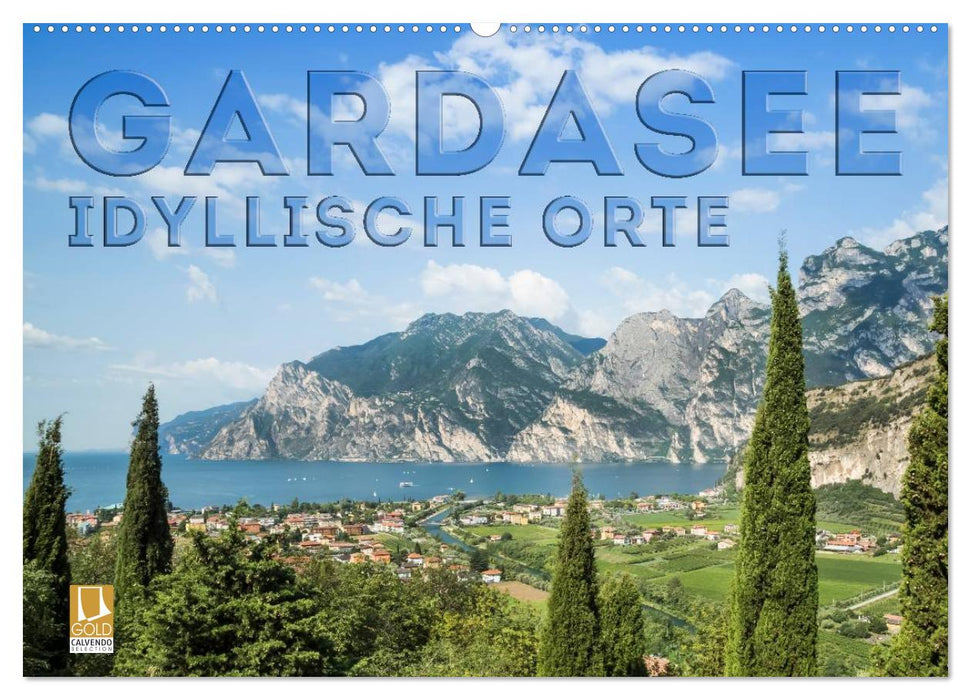 GARDASEE Idyllische Orte (CALVENDO Wandkalender 2025)