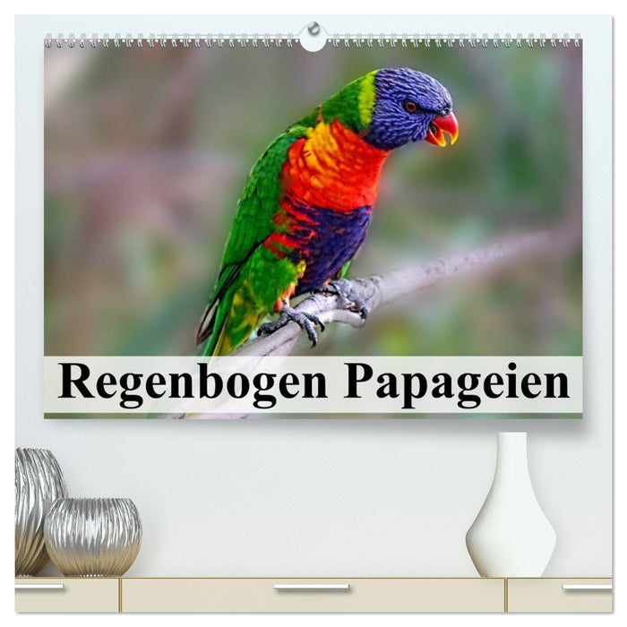 Regenbogen Papageien (CALVENDO Premium Wandkalender 2025)