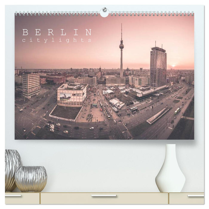 Berlin Citylights (CALVENDO Premium Wandkalender 2025)