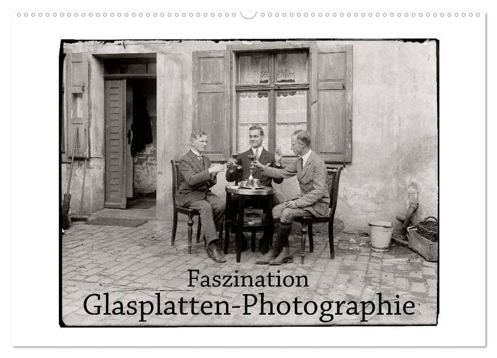 Faszination Glasplatten-Photographie (CALVENDO Wandkalender 2025)