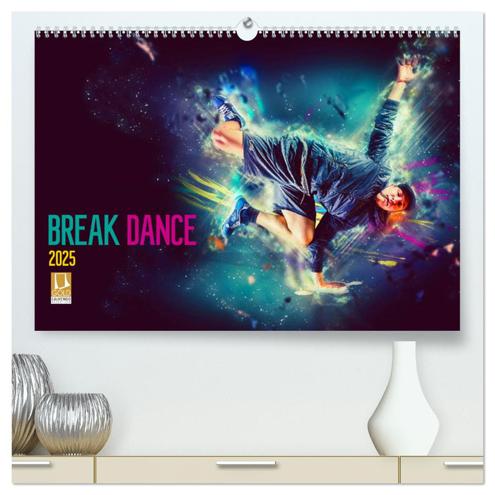 Break Dance (CALVENDO Premium Wandkalender 2025)