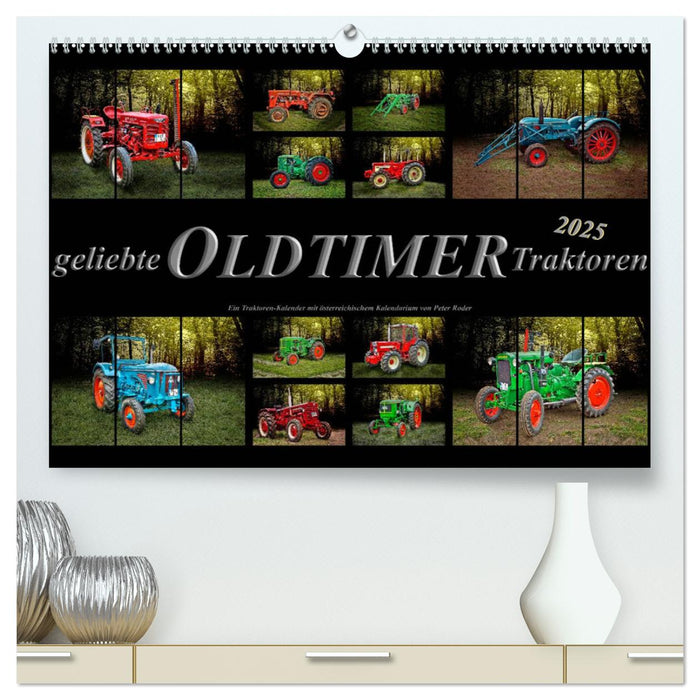 Geliebte Oldtimer Traktoren (CALVENDO Premium Wandkalender 2025)