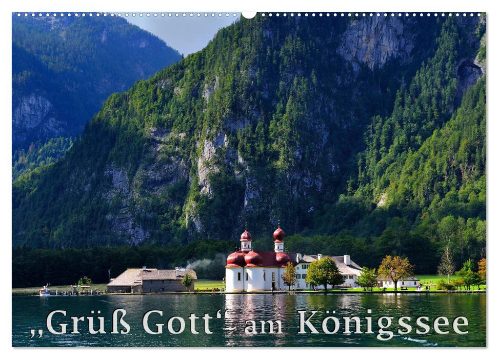 Grüß Gott am Königssee (CALVENDO Wandkalender 2025)