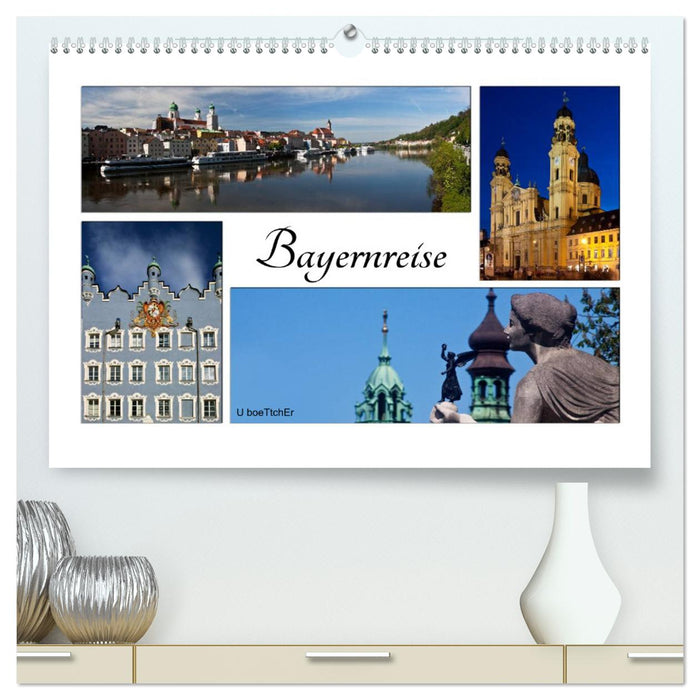 Bayernreise (CALVENDO Premium Wandkalender 2025)