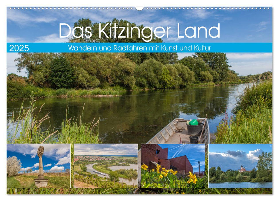 Das Kitzinger Land - Wandern und Radfahren mit Kunst und Kultur (CALVENDO Wandkalender 2025)