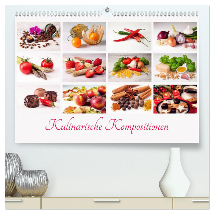 Kulinarische Kompositionen (CALVENDO Premium Wandkalender 2025)