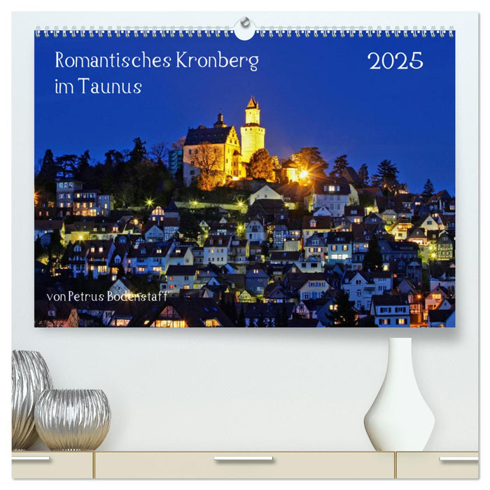 Romantisches Kronberg im Taunus (CALVENDO Premium Wandkalender 2025)