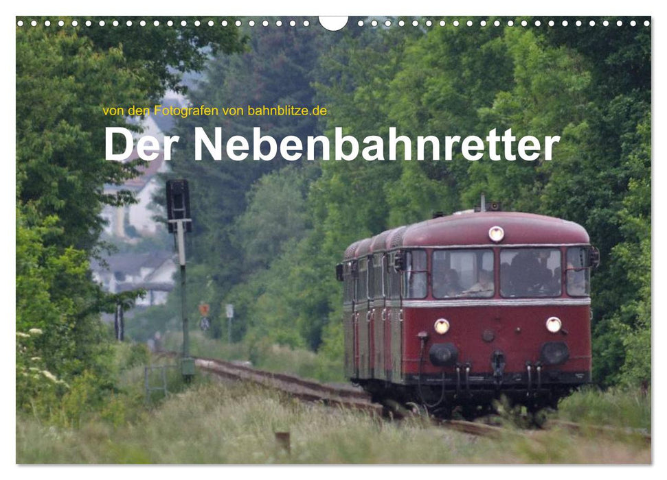 Der Nebenbahnretter (CALVENDO Wandkalender 2025)