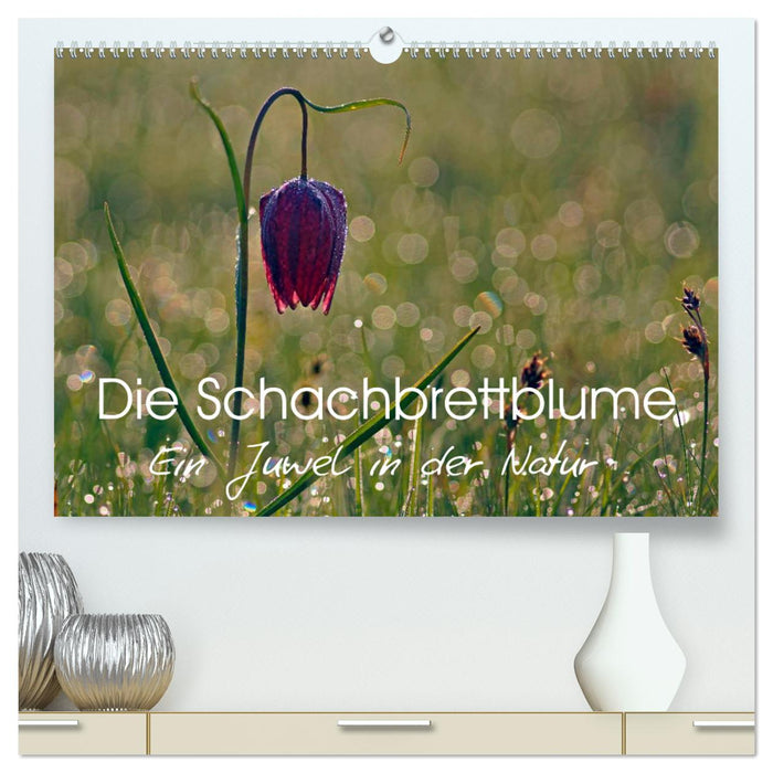 Die Schachbrettblume (CALVENDO Premium Wandkalender 2025)