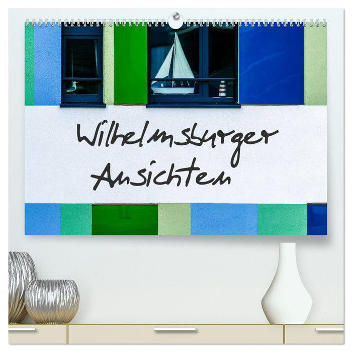 Wilhelmsburger Ansichten (CALVENDO Premium Wandkalender 2025)