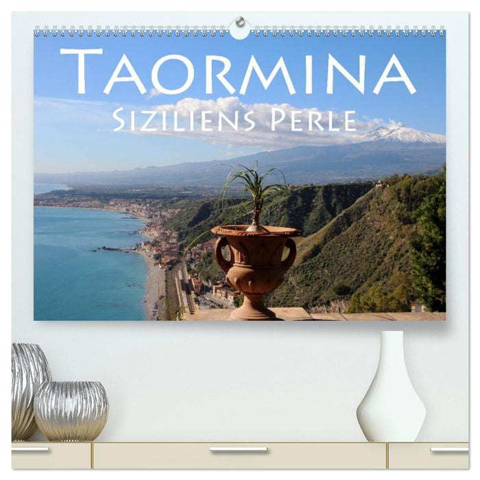 Taormina Siziliens Perle (CALVENDO Premium Wandkalender 2025)