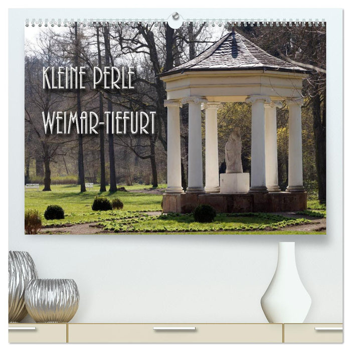 Kleine Perle Weimar-Tiefurt (CALVENDO Premium Wandkalender 2025)