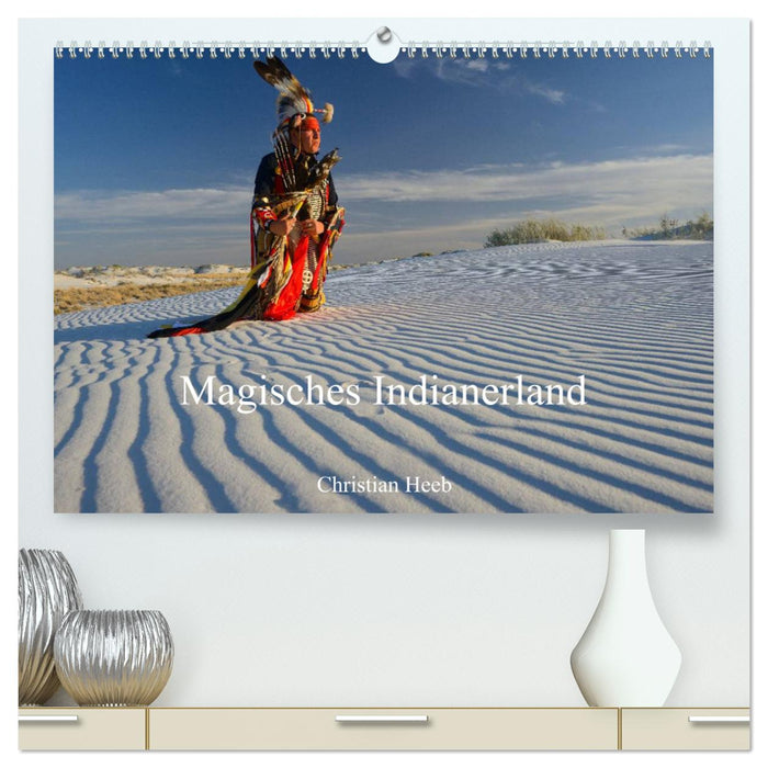 Magisches Indianerland (CALVENDO Premium Wandkalender 2025)