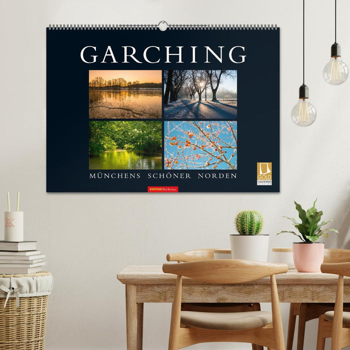 GARCHING - Münchens schöner Norden (CALVENDO Wandkalender 2025)