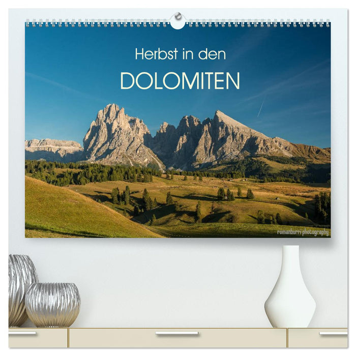 Herbst in den Dolomiten (CALVENDO Premium Wandkalender 2025)