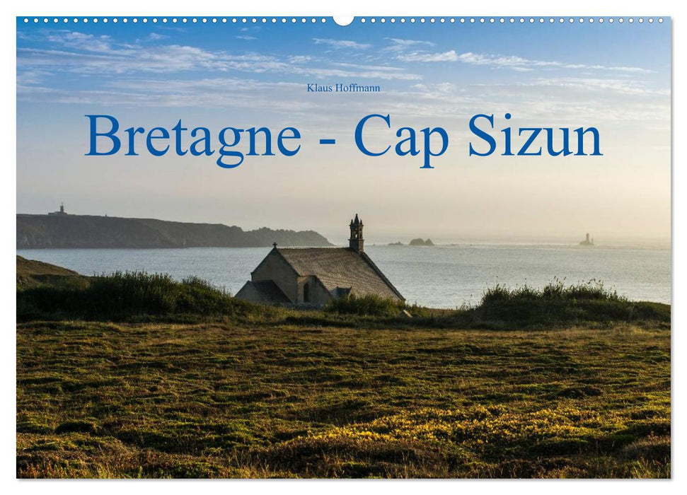 Bretagne - Cap Sizun (CALVENDO Wandkalender 2025)