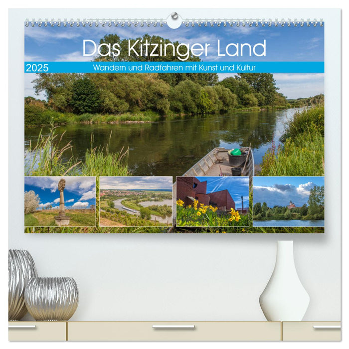 Das Kitzinger Land - Wandern und Radfahren mit Kunst und Kultur (CALVENDO Premium Wandkalender 2025)