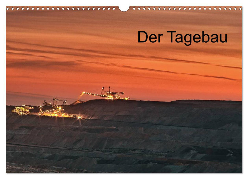 Der Tagebau (CALVENDO Wandkalender 2025)