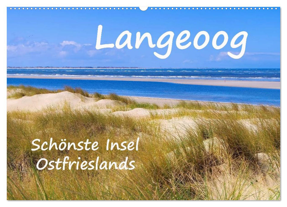 Langeoog - Schönste Insel Ostfrieslands (CALVENDO Wandkalender 2025)