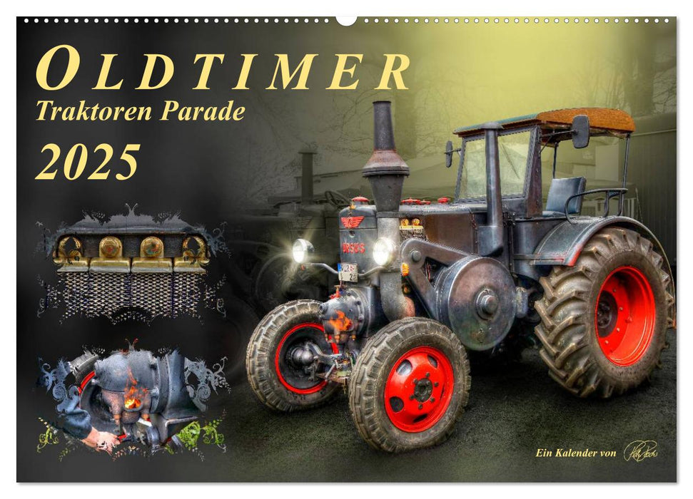 Oldtimer - Traktoren Parade (CALVENDO Wandkalender 2025)