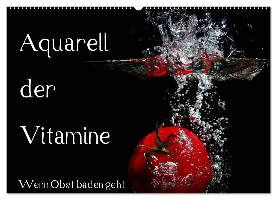 Aquarell der Vitamine – Wenn Obst baden geht (CALVENDO Wandkalender 2025)