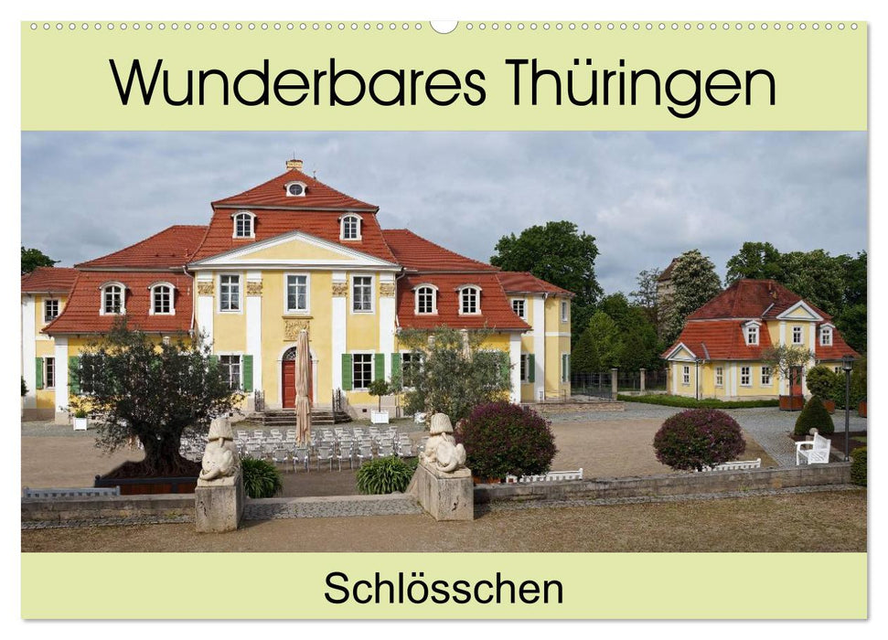 Wunderbares Thüringen - Schlösschen (CALVENDO Wandkalender 2025)