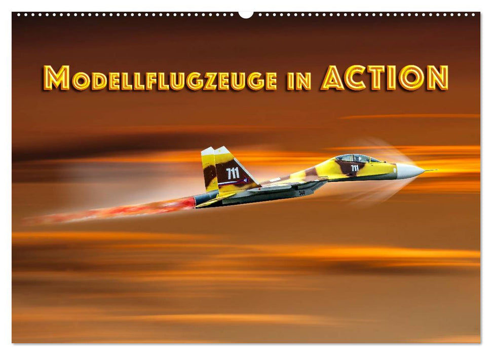 Modellflugzeuge in ACTION (CALVENDO Wandkalender 2025)