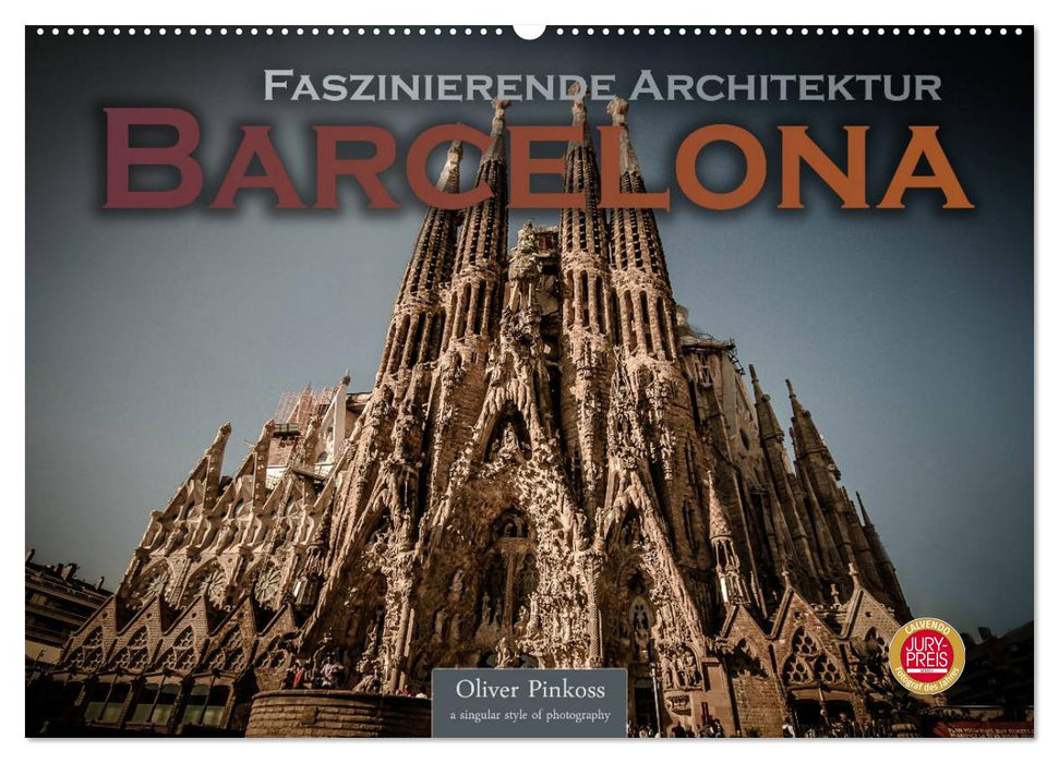 Barcelona - Faszinierende Architektur (CALVENDO Wandkalender 2025)