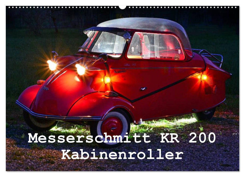 Messerschmitt KR 200 Kabinenroller (CALVENDO Wandkalender 2025)