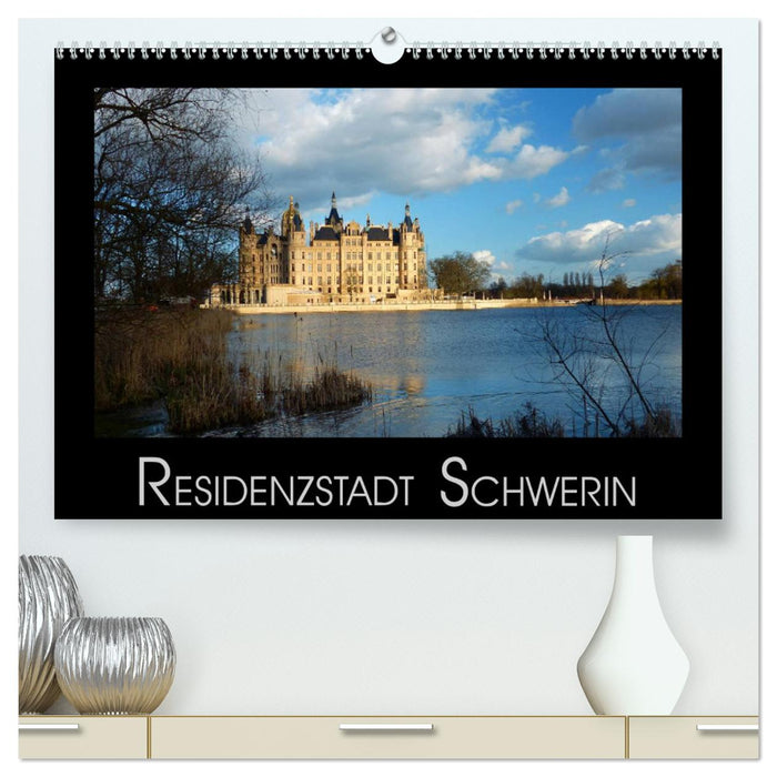 Residenzstadt Schwerin (CALVENDO Premium Wandkalender 2025)