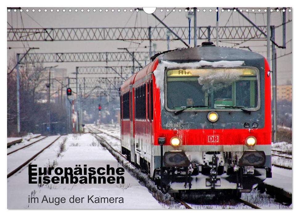 Europäische Eisenbahnen im Auge der Kamera (CALVENDO Wandkalender 2025)