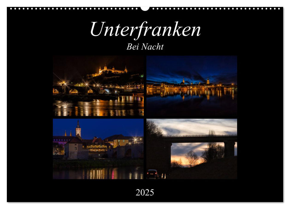 Unterfranken bei Nacht (CALVENDO Wandkalender 2025)