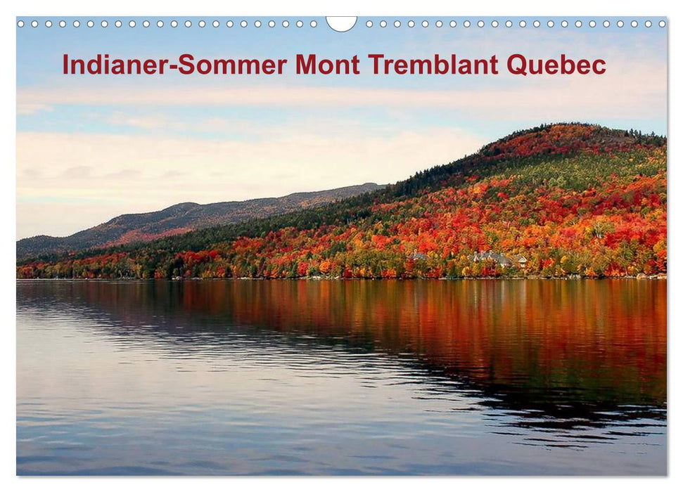 Indianer-Sommer Mont Tremblant Quebec (CALVENDO Wandkalender 2025)