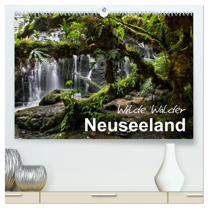 Neuseeland - Wilde Wälder (CALVENDO Premium Wandkalender 2025)