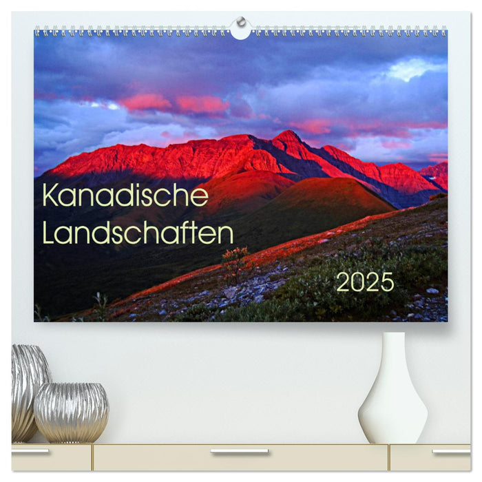 Kanadische Landschaften 2025 (CALVENDO Premium Wandkalender 2025)