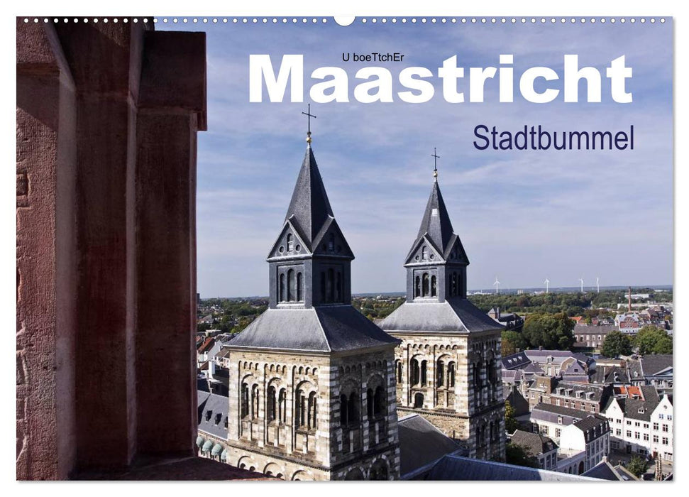 Maastricht - Stadtbummel (CALVENDO Wandkalender 2025)