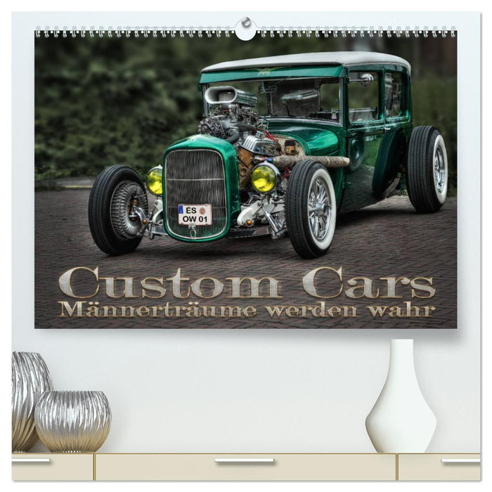 Custom Cars - Männerträume werden wahr (CALVENDO Premium Wandkalender 2025)