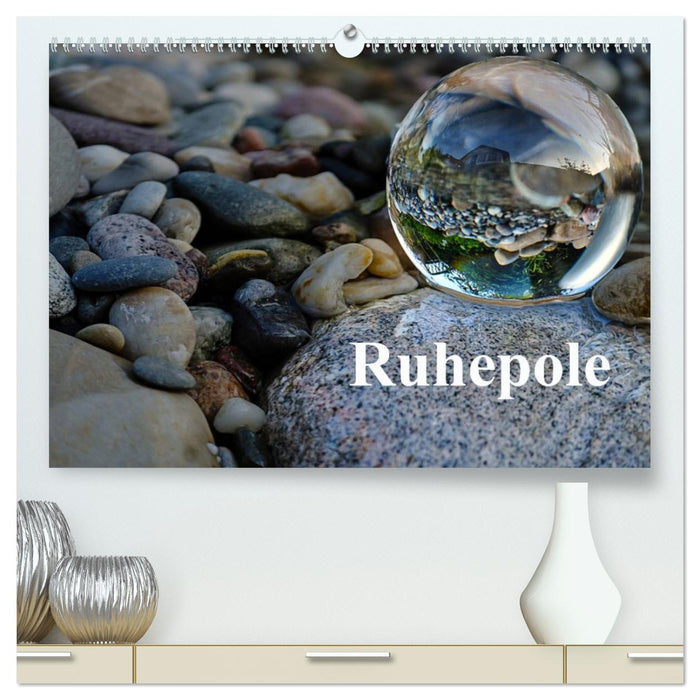 Ruhepole (CALVENDO Premium Wandkalender 2025)