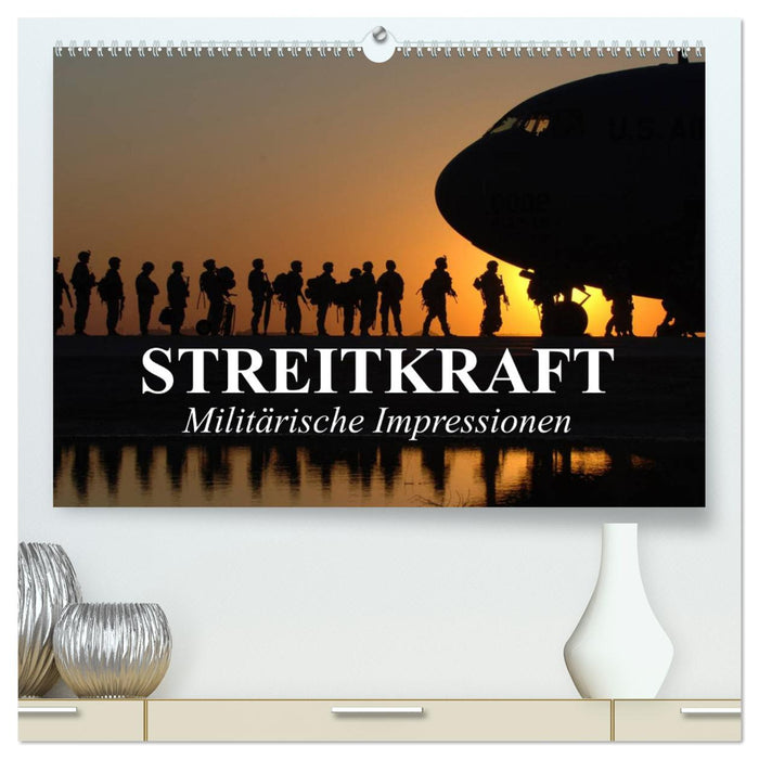 Streitkraft. Militärische Impressionen (CALVENDO Premium Wandkalender 2025)