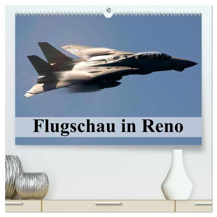 Flugschau in Reno (CALVENDO Premium Wandkalender 2025)