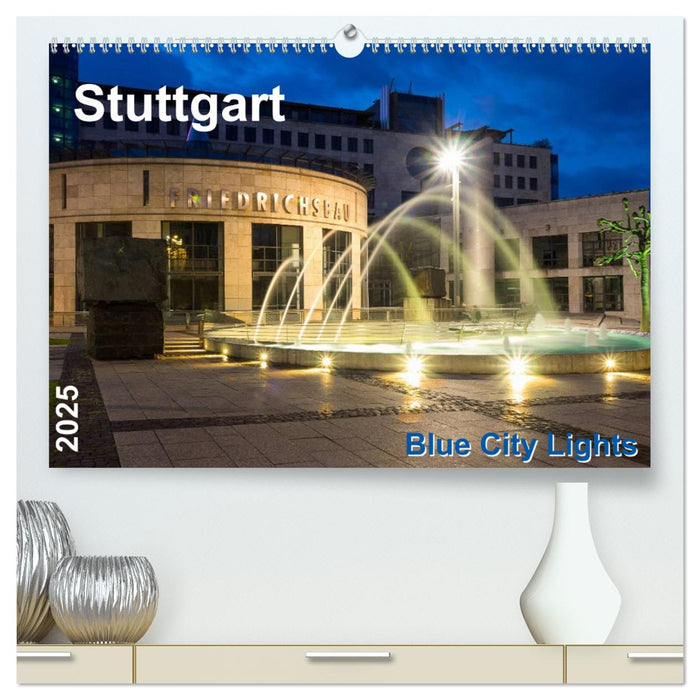 Stuttgart - Blue City Lights (CALVENDO Premium Wandkalender 2025)