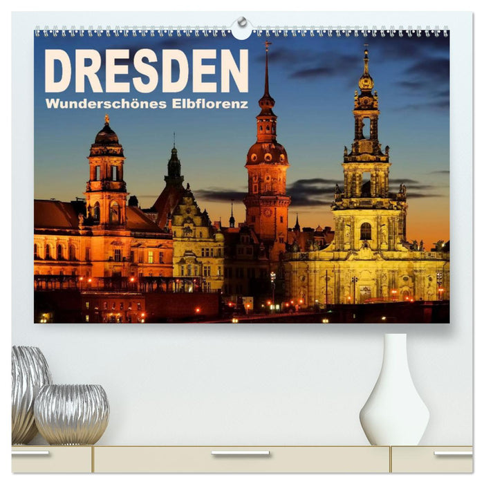 Dresden - Wunderschönes Elbflorenz (CALVENDO Premium Wandkalender 2025)