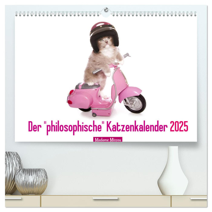 Der "philosophische" Katzenkalender 2025 (CALVENDO Premium Wandkalender 2025)