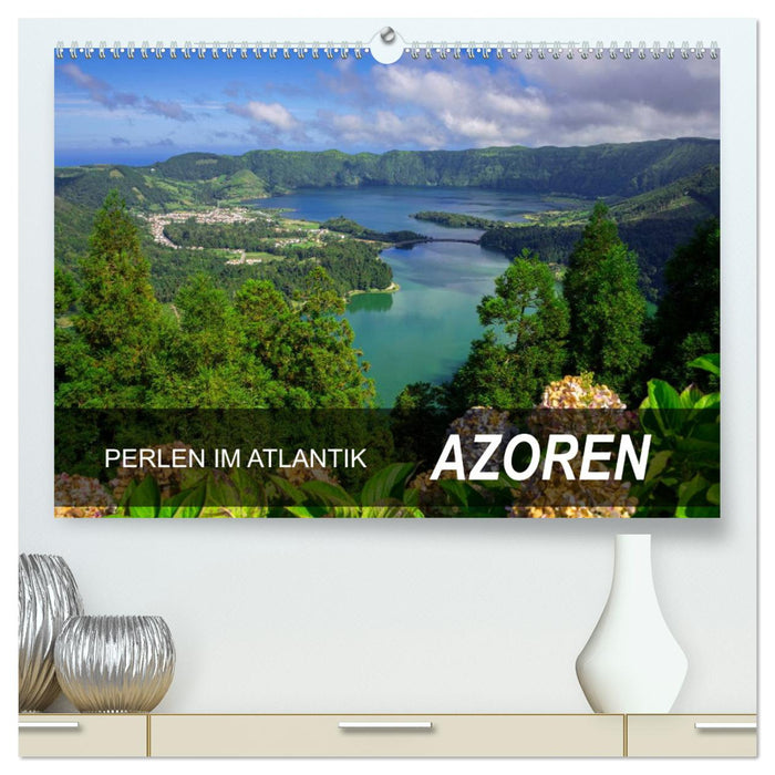 Perlen im Atlantik - Azoren (CALVENDO Premium Wandkalender 2025)